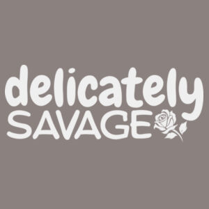 Delicately Savage Crew 2 Design